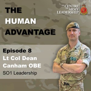 Episode 8 - The Impact of your Decisions - Lt Col Dean Canham OBE
