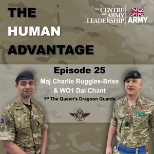 Episode 25 - Decision-making and Unity - Major Charlie Ruggles-Brise & Warrant Officer Class One Dai Chant.