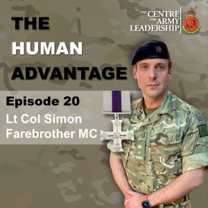 Episode 20 - Improving Organisational Culture - Lieutenant Colonel Simon Farebrother MC