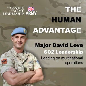 Episode 22 - Leading on Multinational Operations - Major David Love