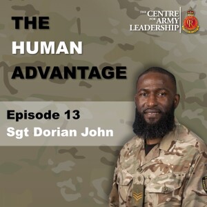 Episode 13 - Leading from a Position of Support - Sergeant Dorian John