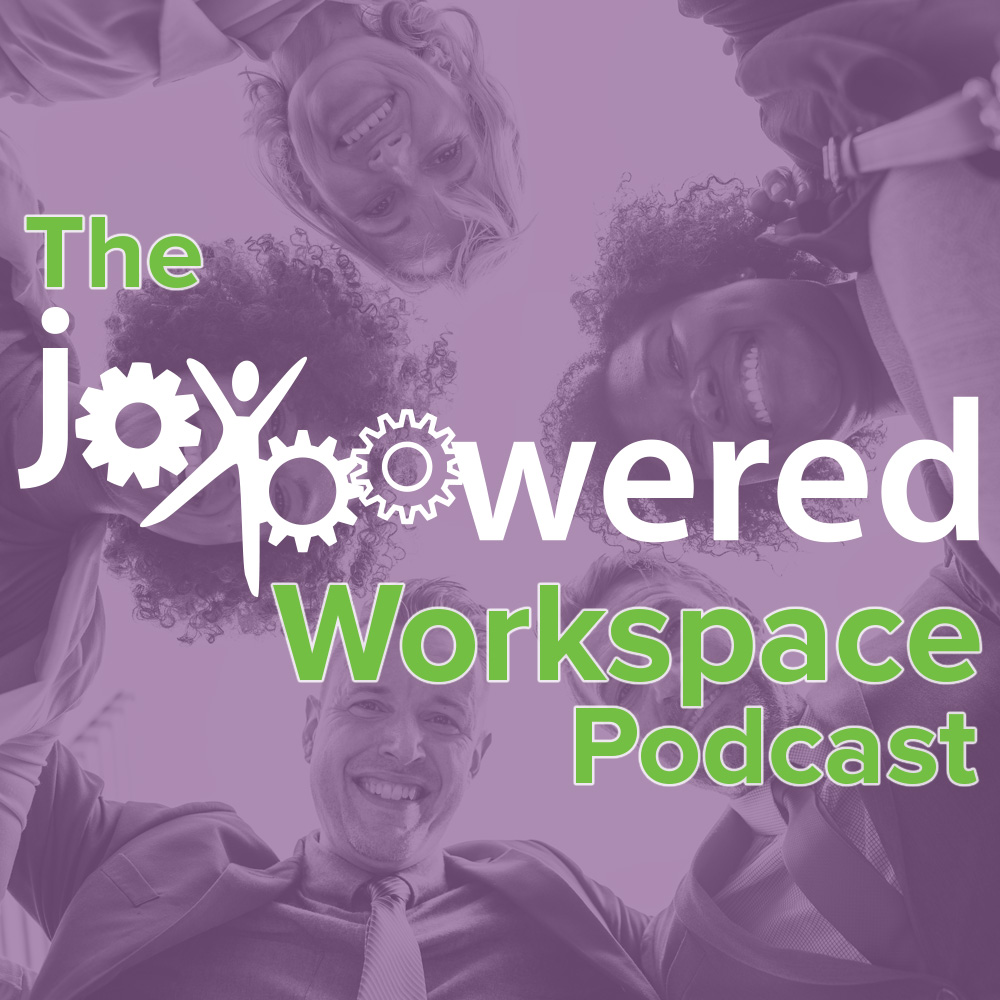 The JoyPowered Workspace Podcast