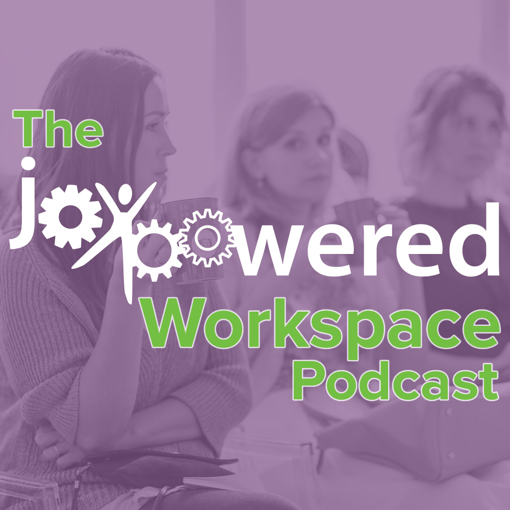 The JoyPowered Workspace Podcast