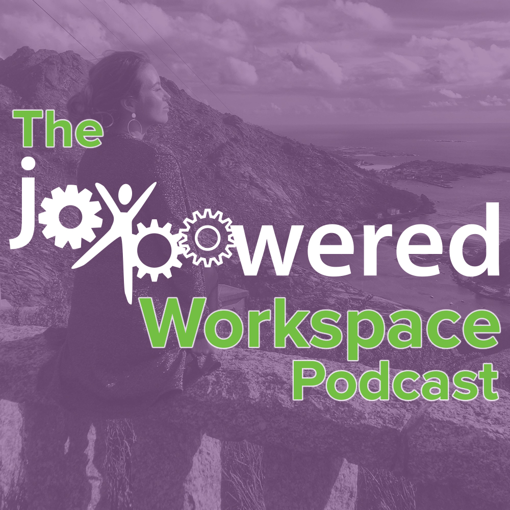 The JoyPowered Workspace Podcast