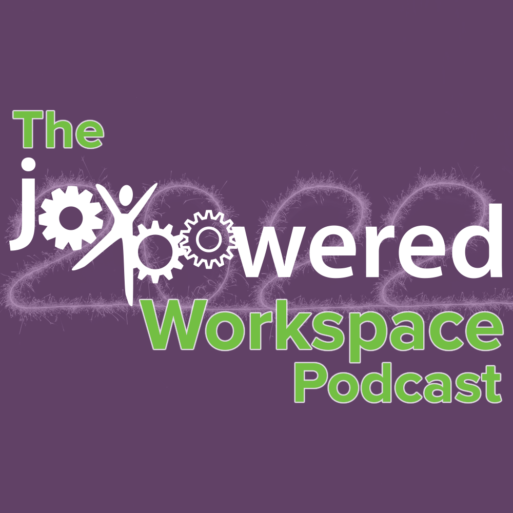 The JoyPowered Workspace Podcast