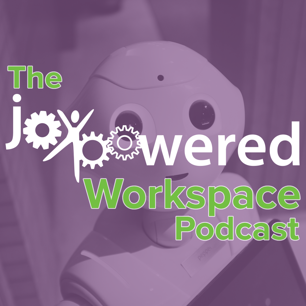 The JoyPowered Workspace Podcast