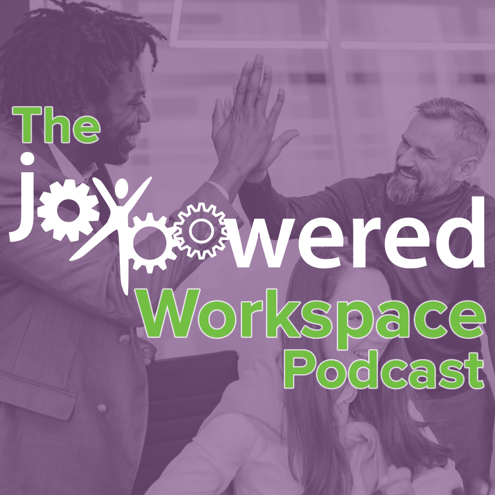 The JoyPowered Workspace Podcast