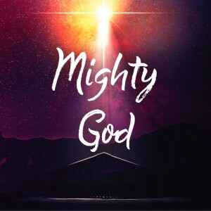 Unto Us: Mighty God