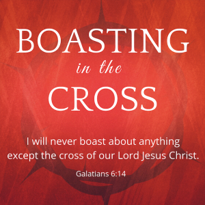 Boasting in the Cross | Galatians 6:14