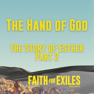 The Hand of God: The Story of Esther Part 2