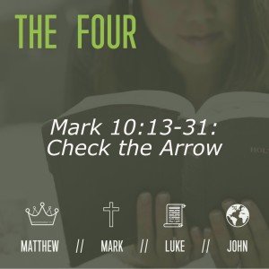 Mark 10:13-31: Check the Arrow