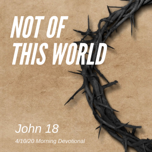Not of This World | John 18