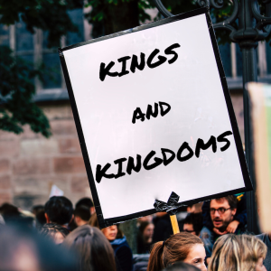 King Jesus Above All #3 | Kings and Kingdoms