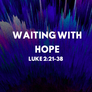 Advent #4: Waiting with Hope