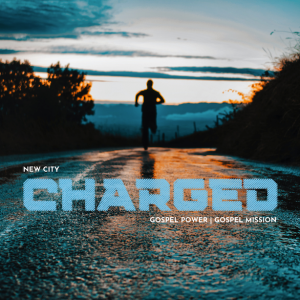 CHARGED Sermon Series #1