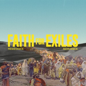 Faith for Exiles - Kickoff