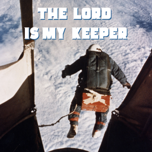 The Lord is My Keeper | Psalm 121
