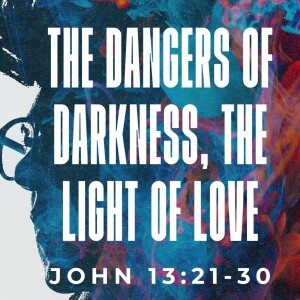 The Dangers of Darkness, The Light of Love