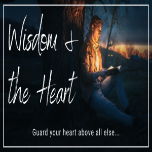 Skill Set #2: Wisdom and the Heart