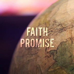 10/3/21 ”Faith Promise” Dan & Melody Anderson