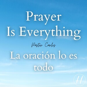 06-25-23 ”Prayer Is Everything” Leviticus 6:13 - Pastor Carlos