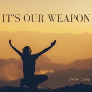 02-26-23 ”It’s Our Weapon” Psalms 54:6 - Pastor Carlos
