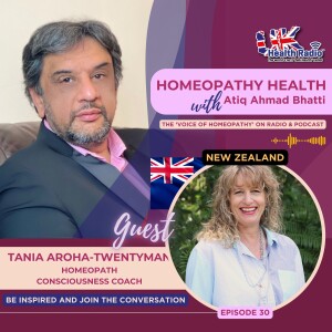 EP30: Homeopathy and Consciousness with Tania Aroha-Twentyman