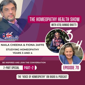 EP70: Part-2 - Studying Homeopathy - Years 3 & 4