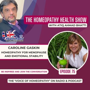 EP75: Homeopathy for Menopause and Emotional Stability with Caroline Gaskin