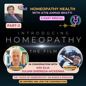 EP61: Part-2 - Introducing Homeopathy Film Special with Kim Elia & Julian Shereda-McKenna