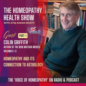 EP72: Part-1 - Homeopathy and it's Connection to Astrology with Colin Griffith