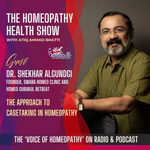 EP80: The Approach to Case Taking in Homeopathy with Dr. Shekhar Algundgi