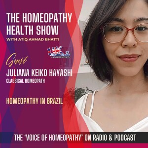 EP88: Homeopathy in Brazil with Juliana Keiko Hayashi