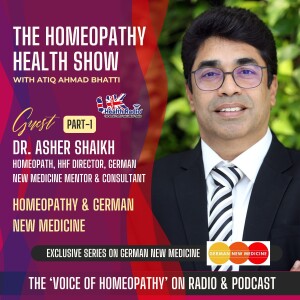 EP96: Part-1 - Homeopathy and German New Medicine with Dr. Asher Shaikh