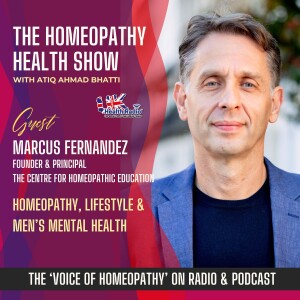 EP98: Homeopathy, Lifestyle & Men's Mental Health with Marcus Fernandez