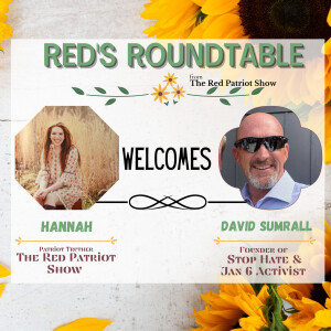 Red’s Roundtable: David Sumrall talks Jan 6, Political Prisoners, Deep State Cabal, & Standing Up!!!