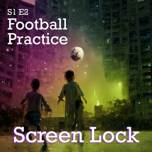 Football Practice | S1 E2