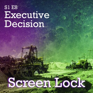 Executive Decision | S1 E8