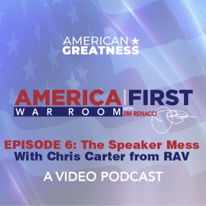 America First War Room: Episode 6 The 2023 Congress