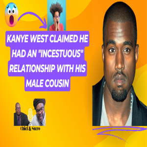 Kanye West incestuous relationship with his cousin