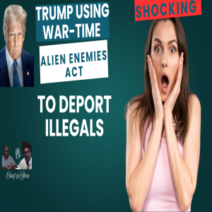 Trump, using war-time Alien Enemies Act to deport illegals