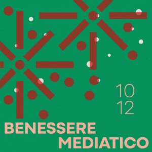 10.12.24 - Benessere mediatico