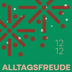 12.12.24 - Alltagsfreude