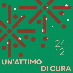 24.12.24 - Un attimo di cura