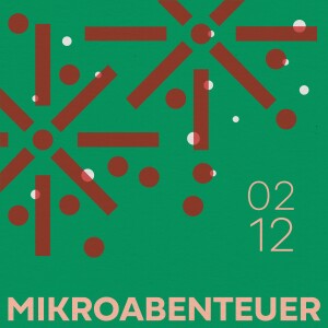 02.12.24 - Mikroabenteuer