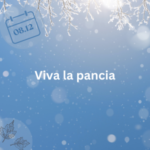 08.12.23 – Viva la pancia