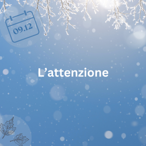 09.12.23 L’attenzione