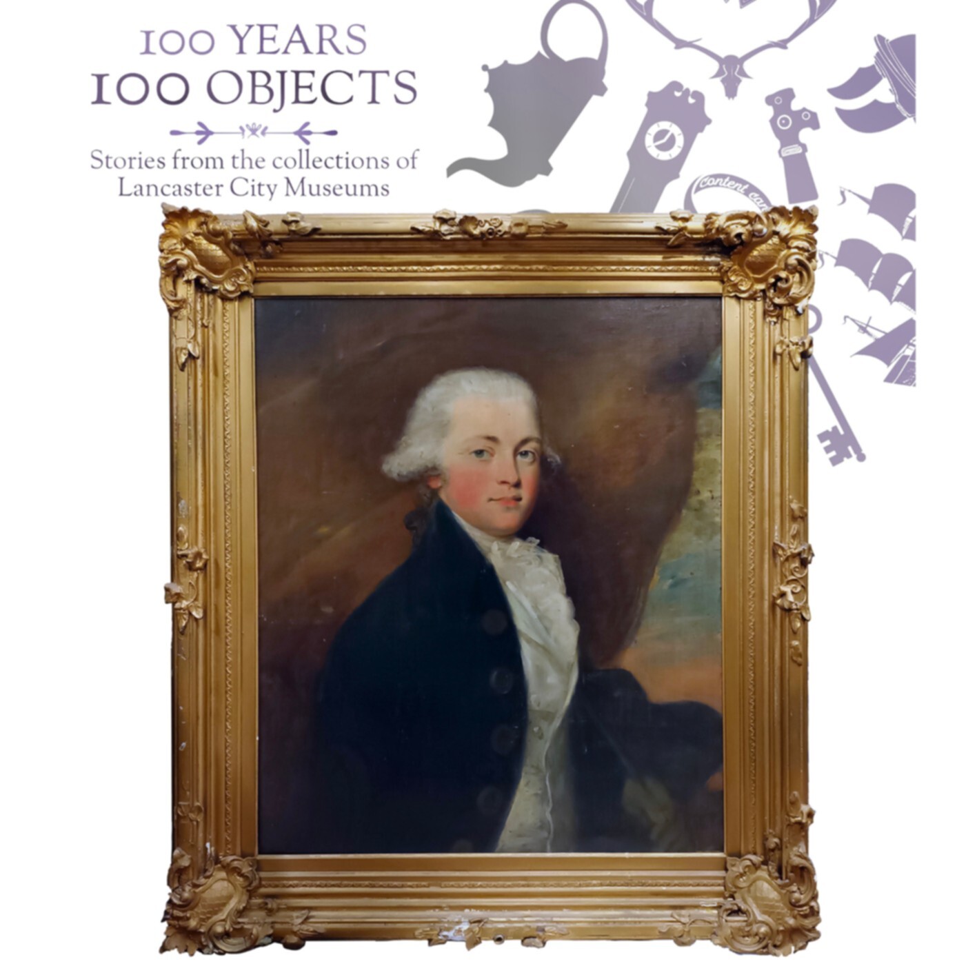 100 Years, 100 Objects: Stories from the Collections of Lancaster City Museums