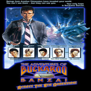 The Adventures of Buckaroo Bonzai across the 8th dimension