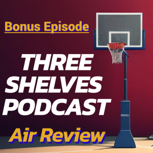 BONUS EPISODE Air Review (2023)